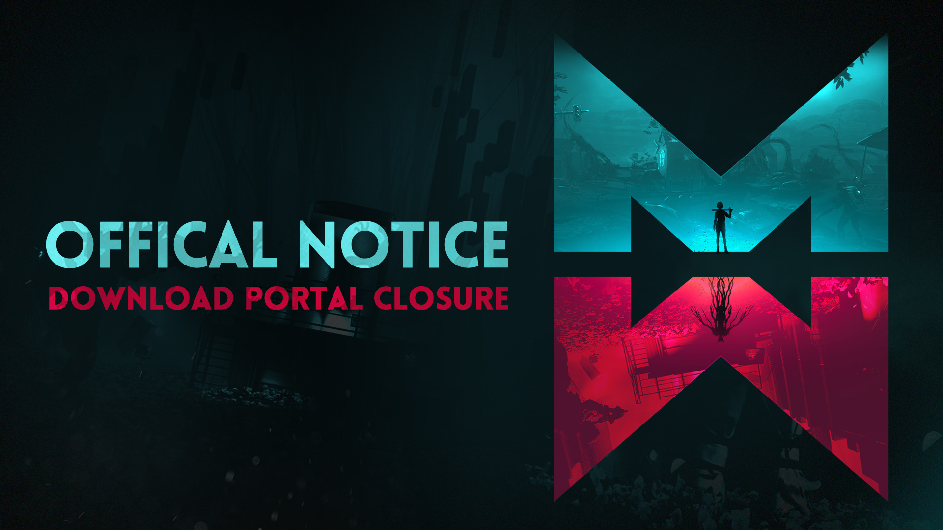 OFFICAL NOTICE: DOWNLOAD PORTAL CLOSURE